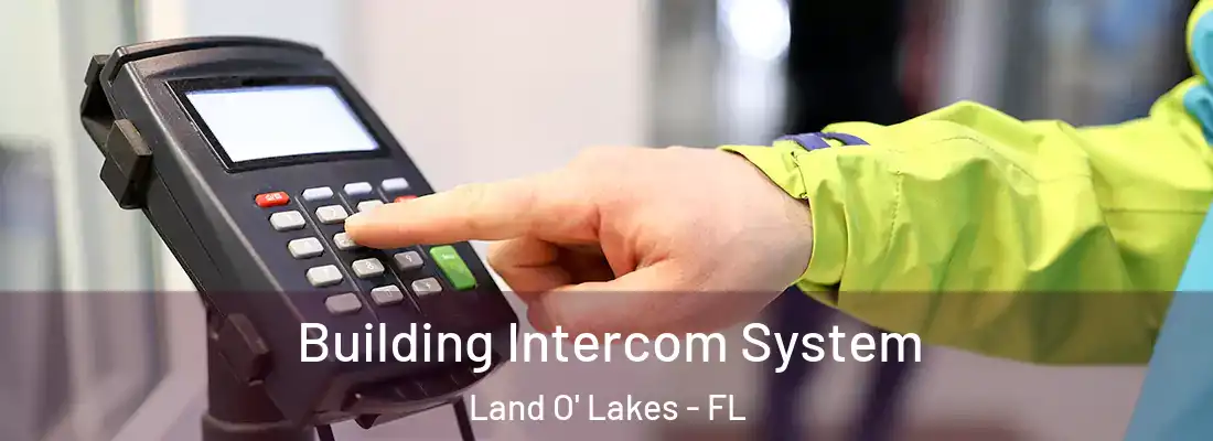  Building Intercom System Land O' Lakes - FL