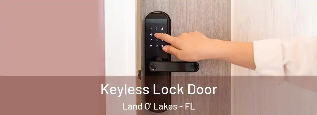  Keyless Lock Door Land O' Lakes - FL