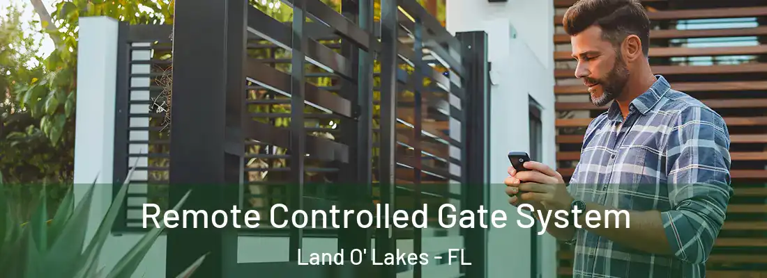  Remote Controlled Gate System Land O' Lakes - FL