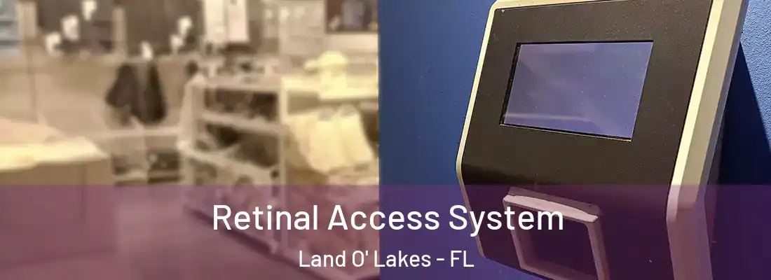  Retinal Access System Land O' Lakes - FL