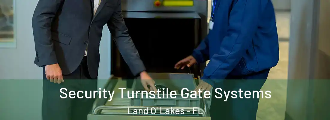  Security Turnstile Gate Systems Land O' Lakes - FL