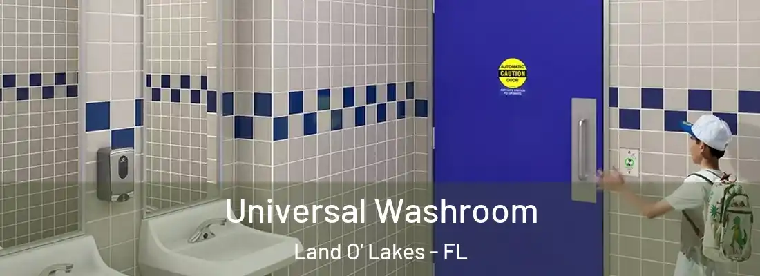  Universal Washroom Land O' Lakes - FL